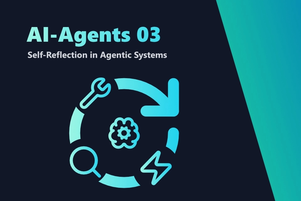 AI-Agents - Self-Reflection in Agentic Systems